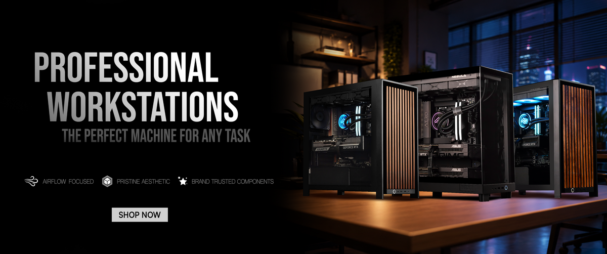 Professional workstations: the perfect machine for any task. Airflow focused, pristine aesthetic, brand trusted components.